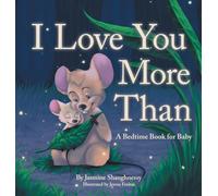 I Love You More Than: A Bedtime Book for Baby