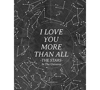 I Love You More Than All The Stars In The Universe