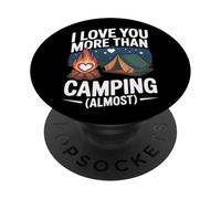 I Love You More Than Camping - Presque PopSockets PopGrip Adhésif