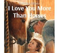 I Love You More Than Horses