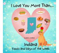 I LOVE YOU MORE THAN... INDIANA FOODS AND DAYS OF THE WEEK