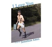I Love You More Than You Know Jonathan Ames (Auteur)