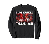 I Love You More The End I Win Gnomes for Valentines Couple Sweatshirt