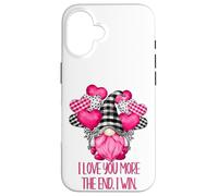 I Love You More The End I Win with Funny GNOME Valentine Coque pour iPhone 16