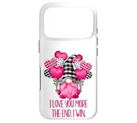 I Love You More The End I Win with Funny GNOME Valentine Coque pour iPhone 17 Pro