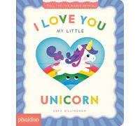 I love you my little unicorn ! -A magic reveal book