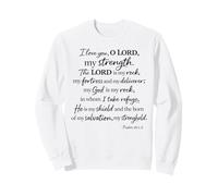 I Love You O Lord My Strength Psaume 18:1 Écriture Faith God Sweatshirt