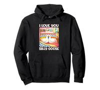 I Love You Silly Goose Romantic Couples Boyfriend Girlfriend Sweat à Capuche