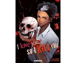 I love you so I kill you T03 Majuro Kaname (Auteur), Sousou Sakakibara (Dessinateur)