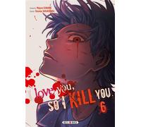 I love you so I kill you T06 - Sousou Sakakibara - Soleil - broché - Manga
