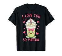 I Love You So Matcha Cute Kawaii Green Tea Pun T-Shirt