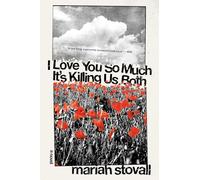 I Love You So Much It's Killing Us Both – Roman