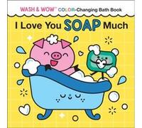 I Love You Soap Much by Clementine Derodit Clementine Derodit (Auteur)