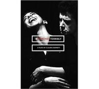 I Love You Terribly Six Plays by Claudia Barnett Claudia Barnett (Auteur)