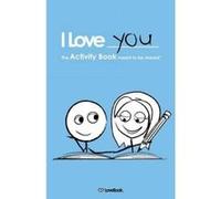 I Love You: The Activity Book Meant to Be Shared Lovebook (Auteur)