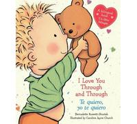 I Love You Through and Through / Te quiero, yo te quiero: (Bilingual) (Spanish