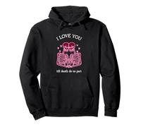 I Love You Till Death Do Us Part (Graphique) Sweat à Capuche
