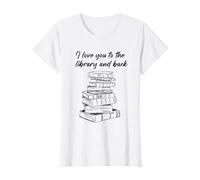I Love You to The Library and Back: Women & Girl Book Reader T-Shirt