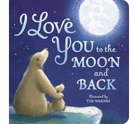 I Love You to the Moon And Back – Livre cartonné – Little Tiger Verlag