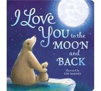 I Love You to the Moon And Back