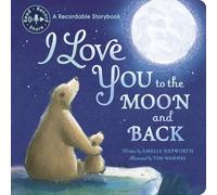 I Love You to the Moon and Back Recordable: Read, Record, Share