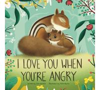 I Love You When You're Angry