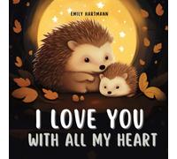 I Love You With All My Heart: Bedtime Story For Kids, Nursery Rhymes For Babies and Toddlers