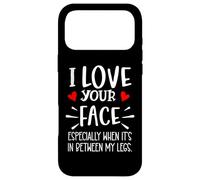 I Love Your Face Especially Between My Legs Valentine's Day Coque pour iPhone 17 Pro Max