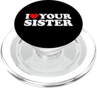 I Love Your Sister PopSockets PopGrip pour MagSafe