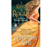 I Loved a Rogue: The Prince Catchers