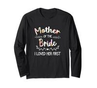 I Loved Her First Women Bridal Shower Mother Of The Bride Manche Longue