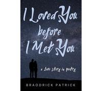 I Loved You Before I Met You