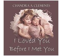 I Loved You Before I Met You
