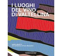 I luoghi del vino di Valtellina