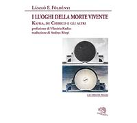 I luoghi della morte vivente. Kafka, de Chirico e gli altri