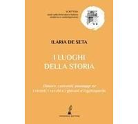 I Luoghi Della Storia. Dimore, Conventi, Paesaggi Ne «I Viceré», «I Vecchi E I Giovani» E «Il Gattopardo»