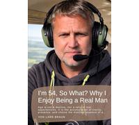 I’m 54, So What? Why I Enjoy Being a Real Man: Age is not a decline, nor a tally of lost opportunities. It is the accumulation of clarity, presence, and choice the distilled essence of a…