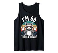 I’m 66 Too Old to Care Anniversaire ANI Débardeur