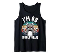 I’m 88 Too Old to Care Anniversaire ANI Débardeur