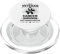 I’m a Veteran and a Cancer Survivor Don’t Underestimate Me PopSockets PopGrip pour MagSafe