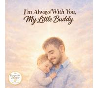 I’m Always With You, My Little Buddy: A Keepsake Story for Asher