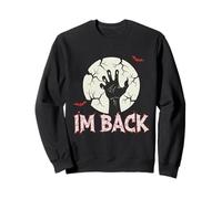 I’m Back - Spooky Halloween Sweatshirt