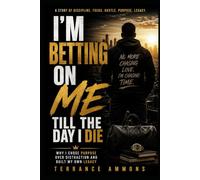 I’m Betting on Me Till the Day I Die