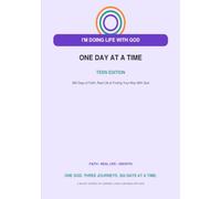 I’m Doing Life With God, One Day At A Time Teen Edition