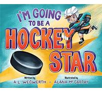 I’m Going to Be a Hockey Star