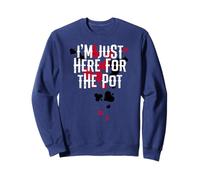 I’m Just Here for The Pot: Funny Poker Quote Design Sweatshirt