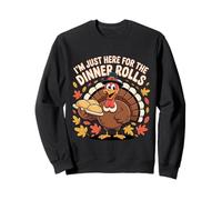 i m Just Here for The Rolls Dinde Pilgrim Thanksgiving Food Sweatshirt