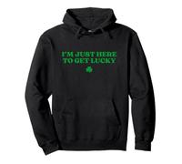 I’m Just Here to Get Lucky Hoodie Funny St Patricks Day Sweat à Capuche