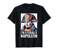 I’m Literally Napoleon Funny History Meme French Bonaparte T-Shirt