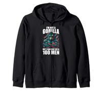 I’m Not A Gorilla But I Can Beat Off A Hundred Men Funny Sweat à Capuche